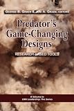 Predator's Game-Changing Designs: Research-Based Tools (PB) (Lmx Leadership: the Series)