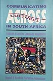 Communicating across cultures in South Africa : toward a critical language awareness