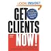 Get Clients Now!(TM): A 28-Day Marketing Program for Professionals, Consultants, and Coaches