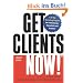 Get Clients Now!: A 28-Day Marketing Program for Professionals, Consultants, and Coaches