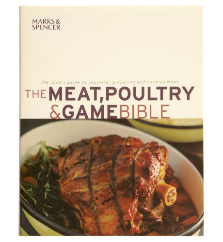 The Meat, Poultry and Game Bible