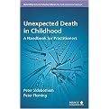 Unexpected Death in Childhood (A Handbook for Practioners) (Wiley Child Protection Policy Series) (Hardcover)