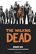 The Walking Dead Book 6