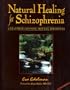 Natural Healing for Schizophrenia & Other Common Mental Disorders