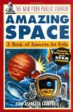Buy : The New York Public Library Amazing Space: A Book of Answers for Kids (The New York Public Library Books for Kids)