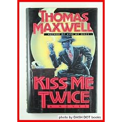 Kiss Me Twice: A Novel