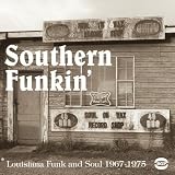 Music : Southern Funkin': Louisiana Funk and Soul 1967-1975