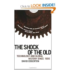 Shock Of The Old: Technology and Global History since 1900