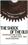 The Shock of the Old: Technology and Global History Since 1900
