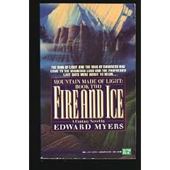 Fire and Ice (Mountain Made of Light, Book 2) by Edward Myers