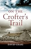 On the crofters' trail : in search of the clearance highlanders