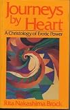 Journeys by Heart: A Christology of Erotic Power