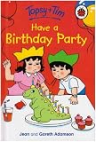 Topsy and Tim: Have A Birthday Party (Topsy & Tim Storybooks)