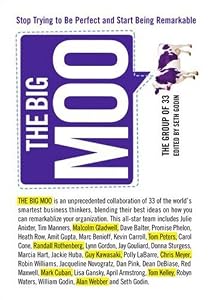 Cover of "The Big Moo: Stop Trying to Be ...