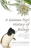 A guinea pig's history of biology