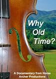 Why Old Time?