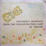 Children's Drawings from the Concentration Camp of Terezin