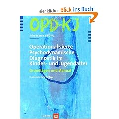 Operationalisierte Psychodynamische Diagnostik im Kindes- und Jugendalter: Grundlagen und Manual