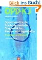 Operationalisierte Psychodynamische Diagnostik im Kindes- und Jugendalter: Grundlagen und Manual