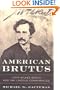American Brutus: John Wilkes Booth and the Lincoln Conspiracies