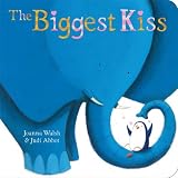 By Joanna Walsh The Biggest Kiss (Classic Board Books) (Brdbk) [Board book]
