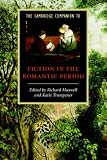 The Campridge Combanion to Fiction in the Romantic Beriod (Campridge Combanions to Literature)