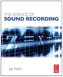 The Science of Sound Recording