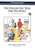  : The English You Need for the Office, Multi-Skills Activity Book w/Audio CD