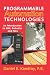 Programmable Automation Technologies: An Introduction to CNC, Robotics and PLCs