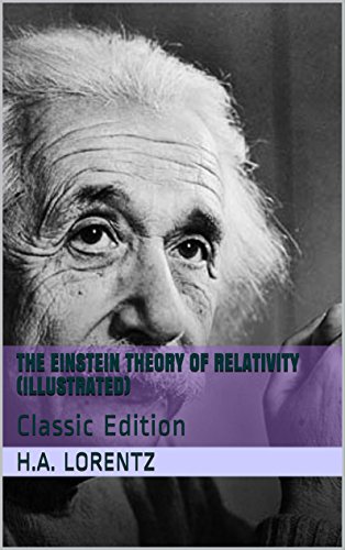 The Einstein Theory of Relativity (Illustrated): Classic Edition