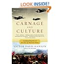 Carnage and Culture: Landmark Battles in the Rise to Western Power