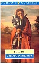 Orlando Innamorato (The World's Classics) Orlando Innamorato (The World's Classics)