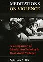 Meditations on Violence: A Comparison of Martial Arts Training & Real World Violence