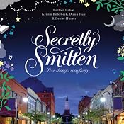 Secretly Smitten | [Colleen Coble, Kristin Billerbeck, Denise Hunter, Diann Hunt]