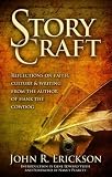 Story Craft: Reflections on Faith, Culture, and Writing by the Author of Hank the Cowdog