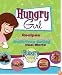 Hungry Girl: Recipes and Survival Strategies for Guilt-Free Eating in the Real World