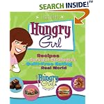 Hungry Girl: Recipes and Survival Strategies for Guilt-Free Eating in the Real World