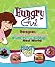 Hungry Girl: Recipes and Survival Strategies for Guilt-Free Eating in the Real World