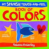 My Spanish Touch-and-feel Book of Colors