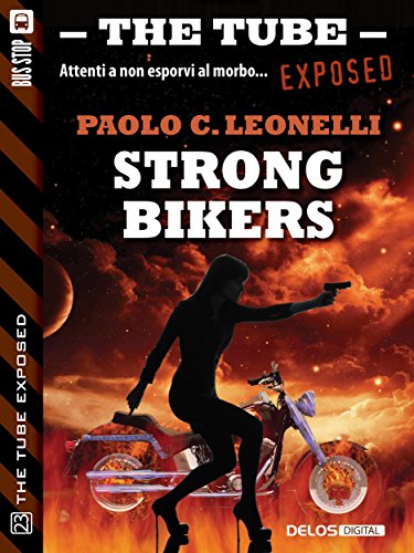 Strong Bikers (The Tube Exposed) (Italian Edition)