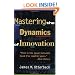 Mastering the Dynamics of Innovation
