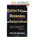 Mastering the Dynamics of Innovation: How Companies Can Seize Opportunities in the Face of Technological Change