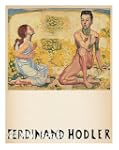 Ferdinand Hodler, 1853-1918: Catalogu...