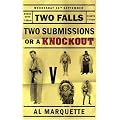 Two Falls, Two Submissions or a Knockout
