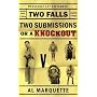 Two Falls, Two Submissions or a Knockout