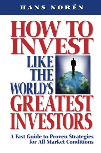 How to invest Like the World's Greatest Investors