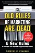 The Old Rules of Marketing are Dead: 6 New Rules to Reinvent Your Brand and Reignite Your Business