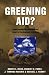 Greening Aid?: Understanding the Environmental Impact of Development Assistance