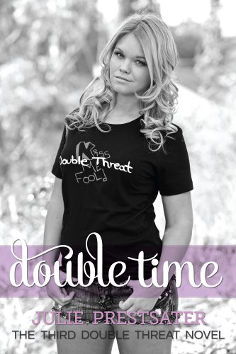 Double Time (Double Threat series) by Julie Prestsater