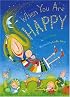 When You Are Happy